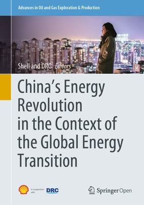 China's Energy Revolution in the Context of the Global Energy Transition by Shell International B V