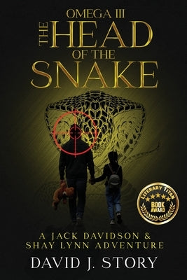 Omega III - The Head of the Snake: A Jack Davidson And Shay Lynn Adventure by Story, David J.
