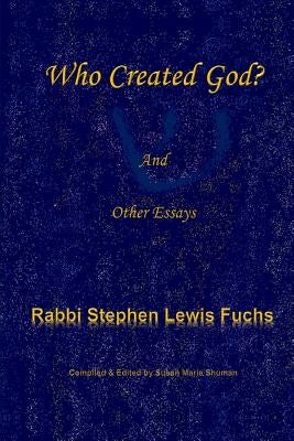 Who Created God?: and Other Essays by Shuman, Susan Marie