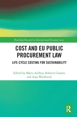 Cost and Eu Public Procurement Law: Life-Cycle Costing for Sustainability by Andhov, Marta