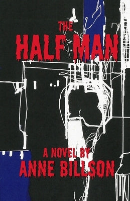 The Half Man by Billson, Anne