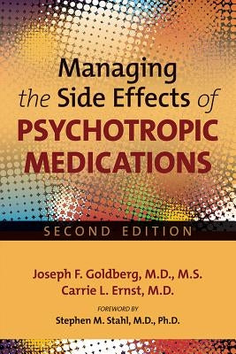 Managing the Side Effects of Psychotropic Medications, Second Edition by Goldberg, Joseph F.