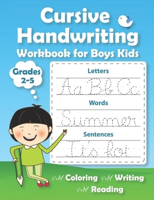 Cursive Handwriting Workbook for Boys Kids: Practice Writing in Cursive. Beginning cursive handwriting workbooks. Letters, Words & Sentences by Success, To