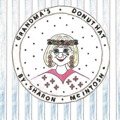 Grandma's Donut Hat by McIntosh, Sharon