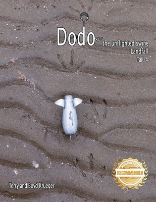 Dodo the unflighted swine: Landfall Tail 4 by Krueger, Terry And Boyd
