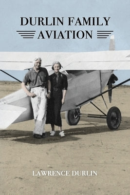Durlin Family Aviation by Albright, Sarah D.