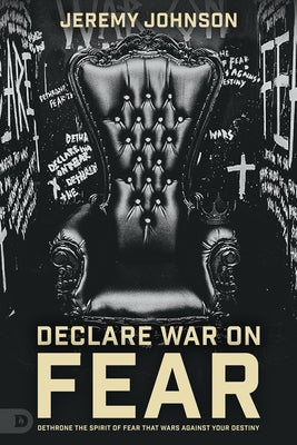 Fearless: Dethroning the Spirit of Fear That Fights Against Your Future by Johnson, Jeremy