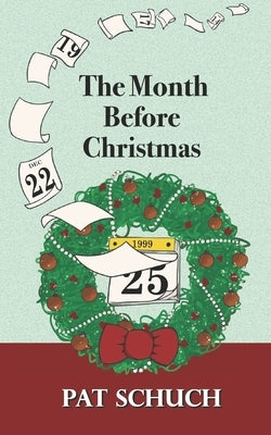 The Month Before Christmas by Schuch, Pat