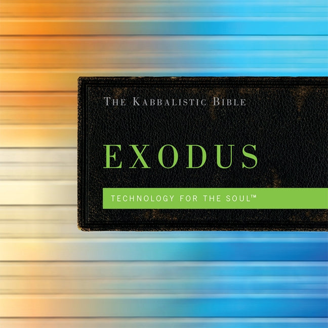 Kabbalistic Bible - Exodus by Berg, From The Teachings of Rav