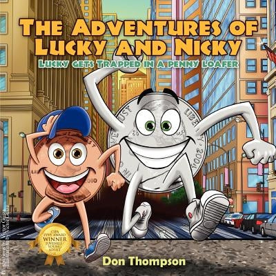 The Adventures of Lucky and Nicky: Lucky gets Trapped in a penny loafer by Thompson, Don