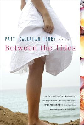 Between the Tides by Henry, Patti Callahan