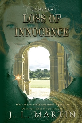 Loss Of Innocence: SAMSARA The First Season by Martin, J. L.