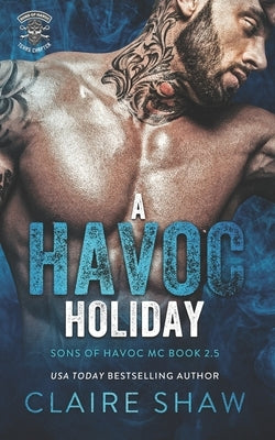 A Havoc Holiday by Shaw, Claire