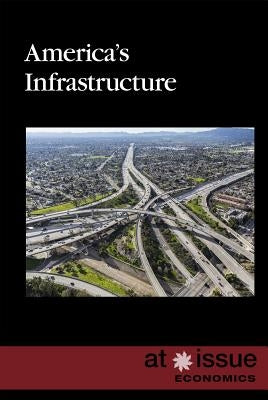 America's Infrastructure by Idzikowski, Lisa