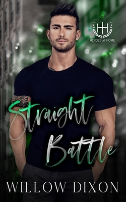 Straight Battle by Dixon, Willow