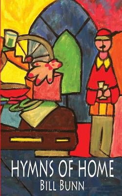 Hymns of Home by Bunn, Bill