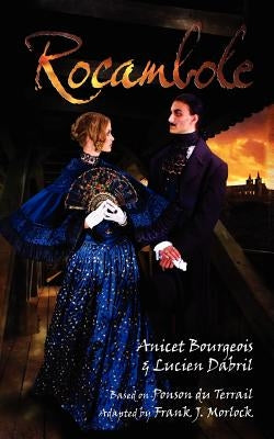 Rocambole by Ponson Du Terrail, Pierre Alexis