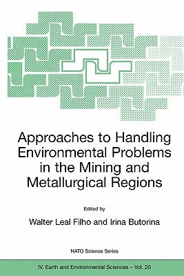 Approaches to Handling Environmental Problems in the Mining and Metallurgical Regions by Leal Filho, Walter