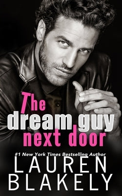 The Dream Guy Next Door by Blakely, Lauren