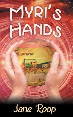 Myri's Hands by Roop, Jane