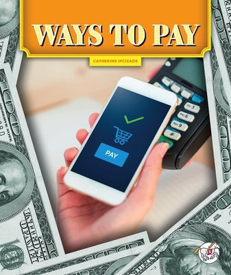 Ways to Pay by Ipcizade, Catherine