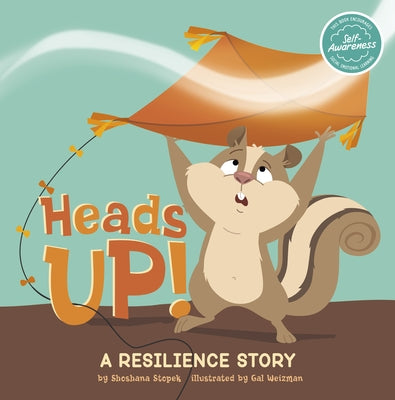 Heads Up!: A Resilience Story by Stopek, Shoshana