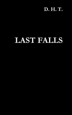 Last Falls by Den Hoed, Terence