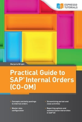 Practical Guide to SAP Internal Orders (CO-OM) by Wright, Marjorie