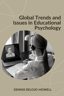 Global Trends and Issues in Educational Technology by Relojo-Howell, Dennis