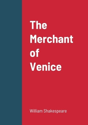 The Merchant of Venice by Shakespeare, William