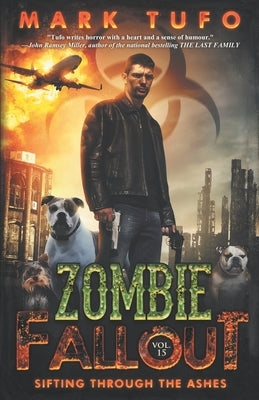 Zombie Fallout 15: Sifting Through The Ashes by Tufo, Mark