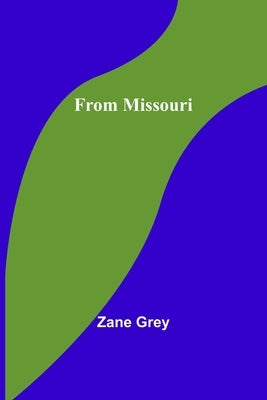 From Missouri by Grey, Zane