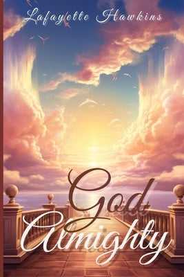 God Almighty by Hawkins, Lafayette