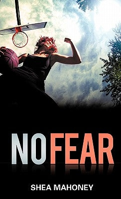 No Fear by Mahoney, Shea