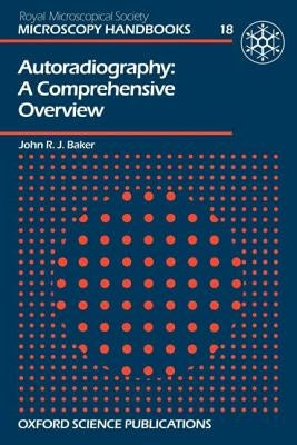 Autoradiography by Baker, John R. J.