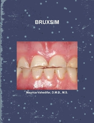 Bruxsim by Vahedifar, D. M. D. M. S.