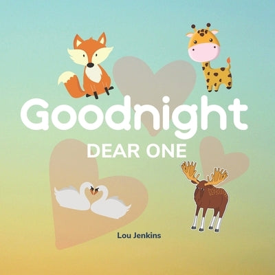 Goodnight Dear One by Jenkins, Lou