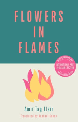 Flowers in Flames by Tag Elsir, Amir
