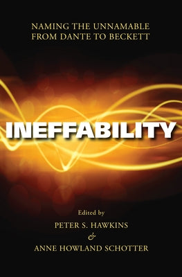 Ineffability by Hawkins, Peter S.