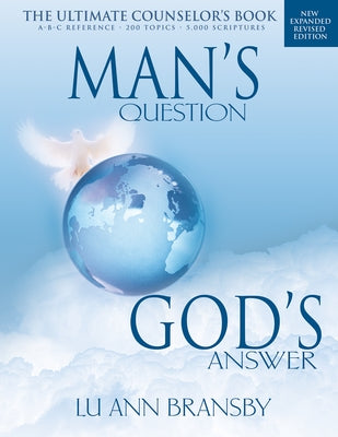 Man's Question, God's Answer: The Ultimate Counselor's Book by Bransby, Lu Ann
