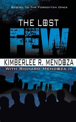 The Lost Few by Mendoza, Kimberlee R.