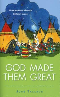 God Made Them Great by Tallach, John