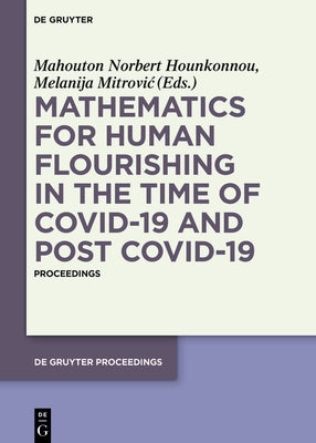 Mathematics for Human Flourishing in the Time of Covid-19 and Post Covid-19: Proceedings of the Workshop Held at the Faculty of Mechanical Engineering by Hounkonnou, Mahouton Norbert