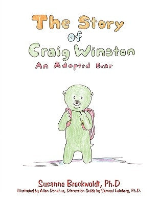 The Story of Craig Winston: An Adopted Bear by Breckwoldt, Ph. D. Susanne