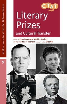 Literary Prizes and Cultural Transfer by Broomans, Petra