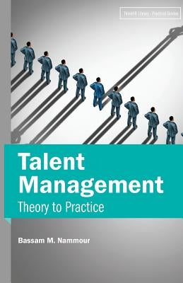 Talent Management: Theory to Practice by Nammour, Bassam Michel
