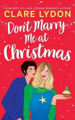 Don't Marry Me At Christmas by Lydon, Clare