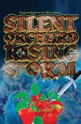 Silent Orchard Rising Storm by Lockett, R. E.