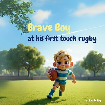 Brave Boy at his first touch rugby by Belley, Eva