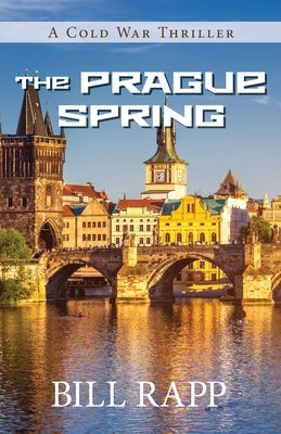 The Prague Spring by Rapp, Bill